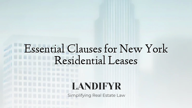 Essential Clauses for New York Residential Leases