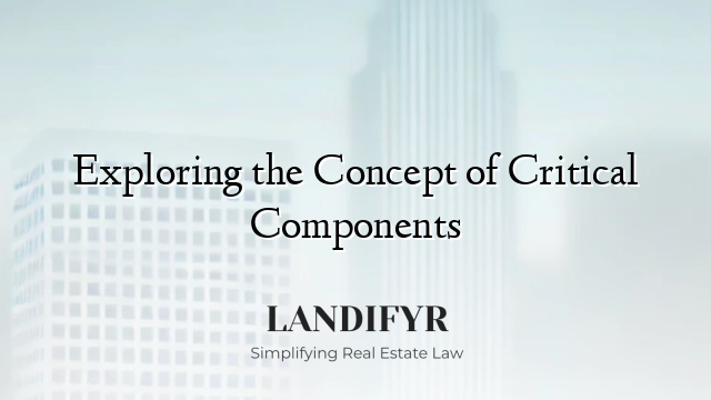 Exploring the Concept of Critical Components