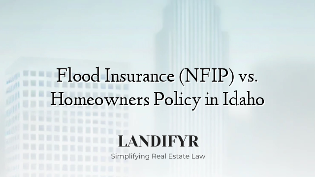 Flood Insurance (NFIP) vs. Homeowners Policy in Idaho