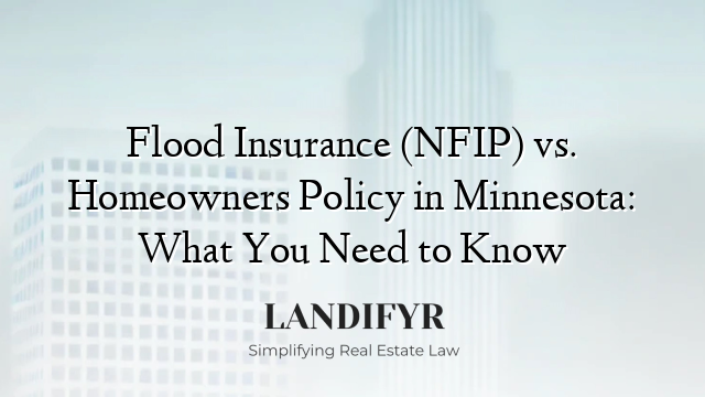Flood Insurance (NFIP) vs. Homeowners Policy in Minnesota: What You Need to Know