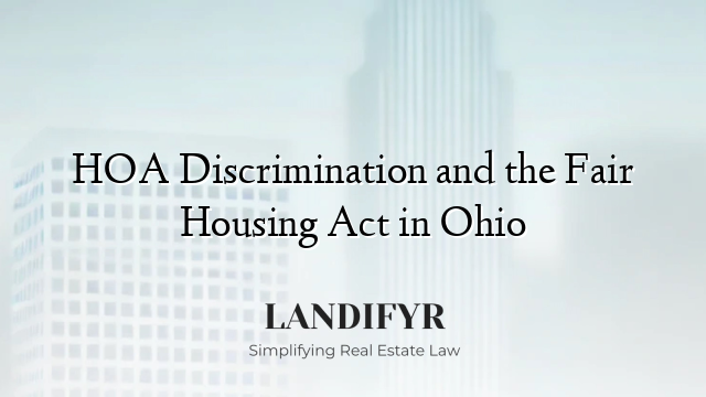 HOA Discrimination and the Fair Housing Act in Ohio