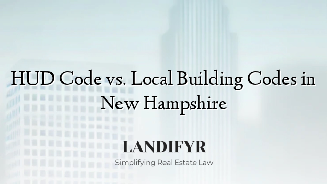 HUD Code vs. Local Building Codes in New Hampshire
