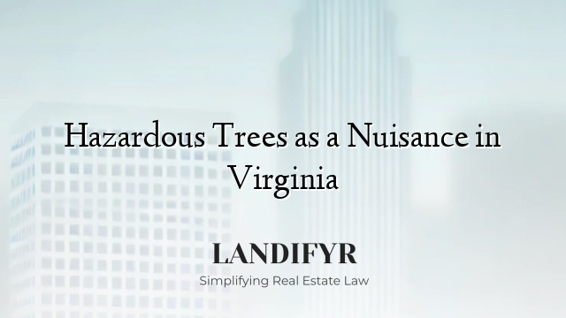 Hazardous Trees as a Nuisance in Virginia