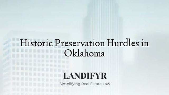 Historic Preservation Hurdles in Oklahoma