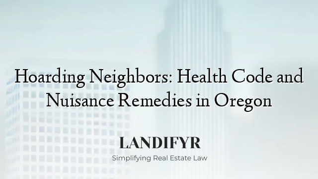Hoarding Neighbors: Health Code and Nuisance Remedies in Oregon