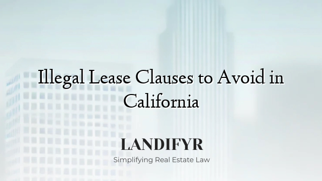 Illegal Lease Clauses to Avoid in California