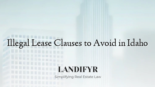 Illegal Lease Clauses to Avoid in Idaho