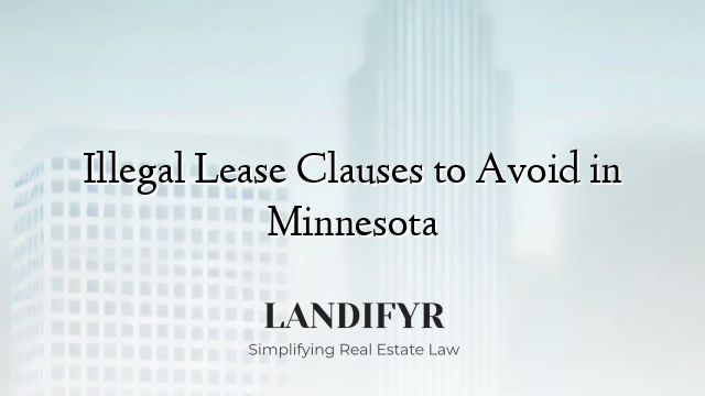 Illegal Lease Clauses to Avoid in Minnesota