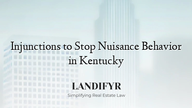 Injunctions to Stop Nuisance Behavior in Kentucky