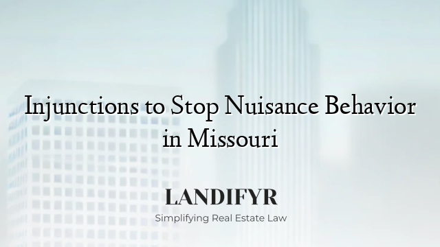 Injunctions to Stop Nuisance Behavior in Missouri