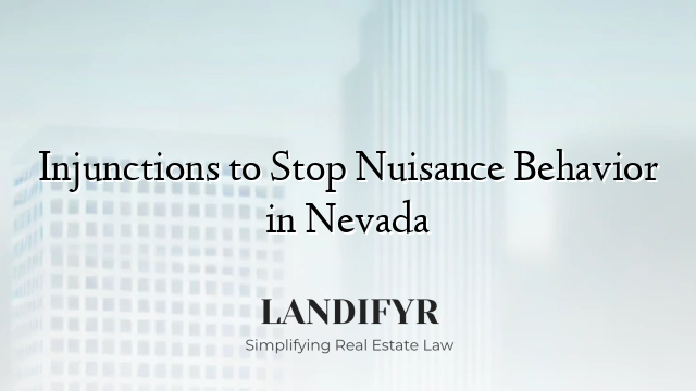 Injunctions to Stop Nuisance Behavior in Nevada