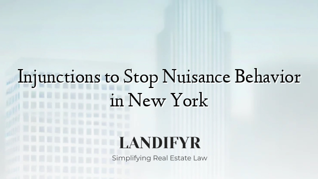 Injunctions to Stop Nuisance Behavior in New York
