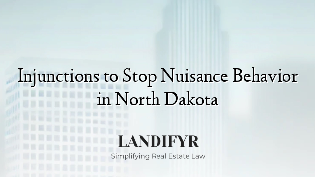 Injunctions to Stop Nuisance Behavior in North Dakota