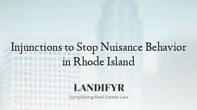 Injunctions to Stop Nuisance Behavior in Rhode Island