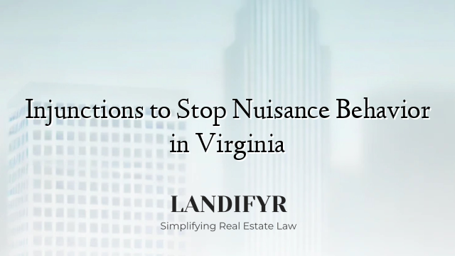 Injunctions to Stop Nuisance Behavior in Virginia