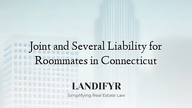 Joint and Several Liability for Roommates in Connecticut