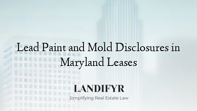 Lead Paint and Mold Disclosures in Maryland Leases