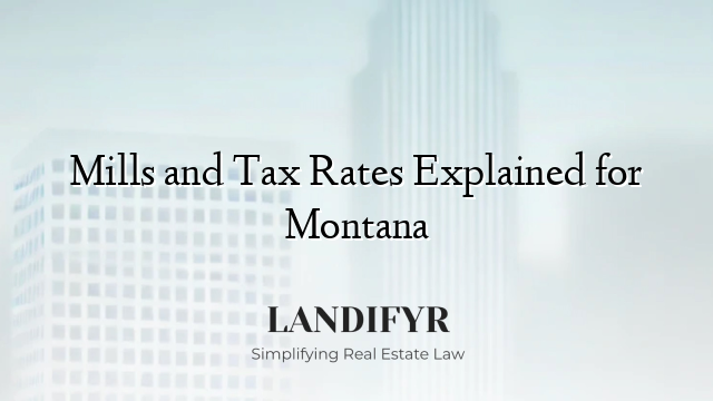 Mills and Tax Rates Explained for Montana