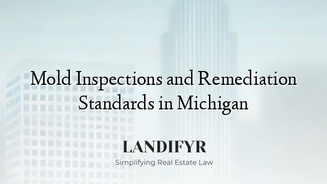 Mold Inspections and Remediation Standards in Michigan