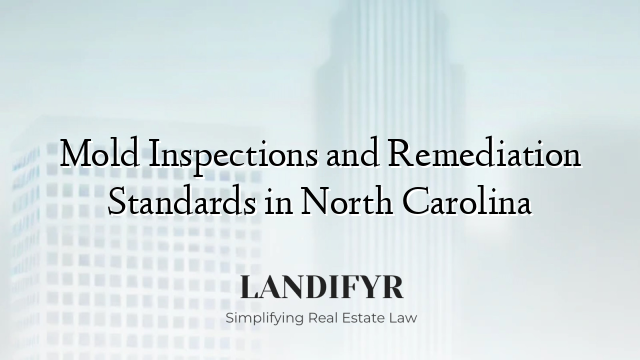 Mold Inspections and Remediation Standards in North Carolina