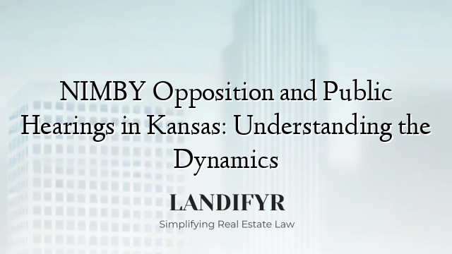 NIMBY Opposition and Public Hearings in Kansas: Understanding the Dynamics