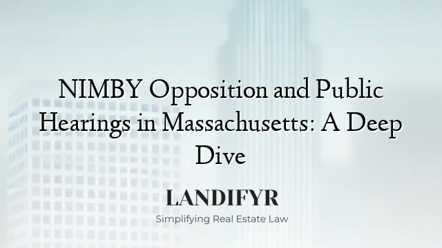 NIMBY Opposition and Public Hearings in Massachusetts: A Deep Dive