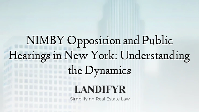 NIMBY Opposition and Public Hearings in New York: Understanding the Dynamics
