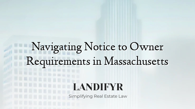 Navigating Notice to Owner Requirements in Massachusetts