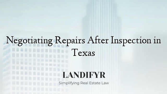 Negotiating Repairs After Inspection in Texas