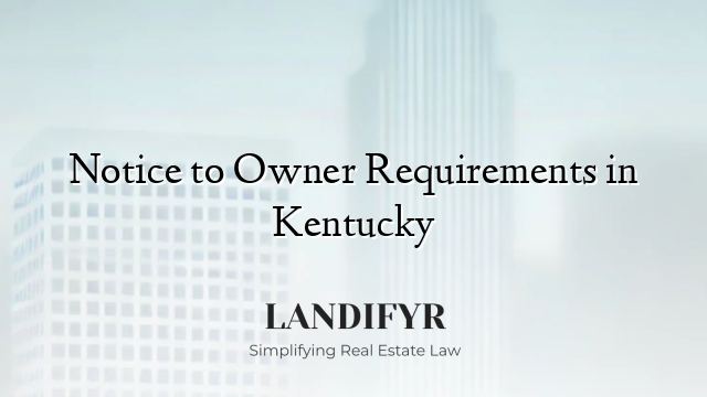 Notice to Owner Requirements in Kentucky