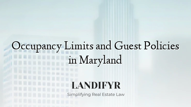 Occupancy Limits and Guest Policies in Maryland