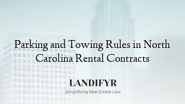 Parking and Towing Rules in North Carolina Rental Contracts