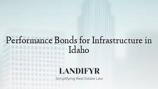 Performance Bonds for Infrastructure in Idaho