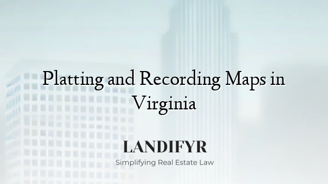 Platting and Recording Maps in Virginia