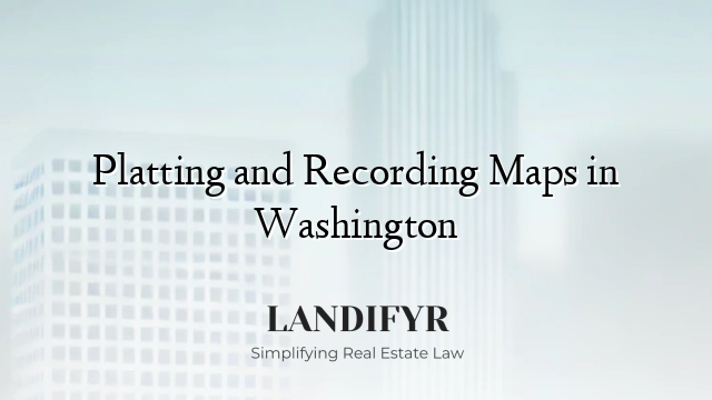 Platting and Recording Maps in Washington