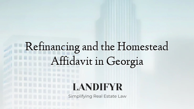 Refinancing and the Homestead Affidavit in Georgia