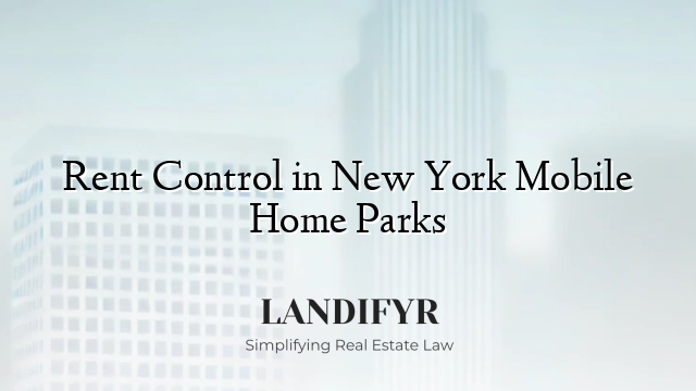 Rent Control in New York Mobile Home Parks