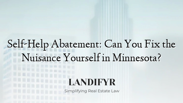 Self-Help Abatement: Can You Fix the Nuisance Yourself in Minnesota?