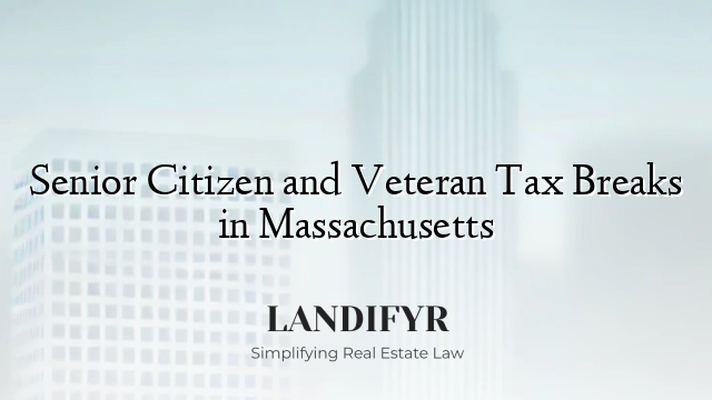 Senior Citizen and Veteran Tax Breaks in Massachusetts