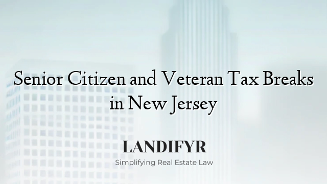 Senior Citizen and Veteran Tax Breaks in New Jersey