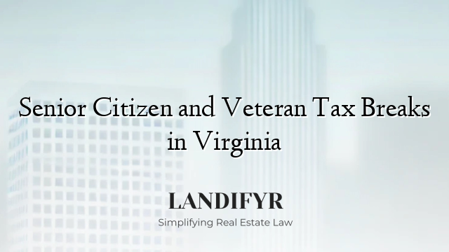 Senior Citizen and Veteran Tax Breaks in Virginia