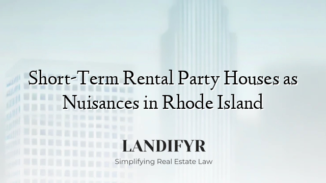 Short-Term Rental Party Houses as Nuisances in Rhode Island