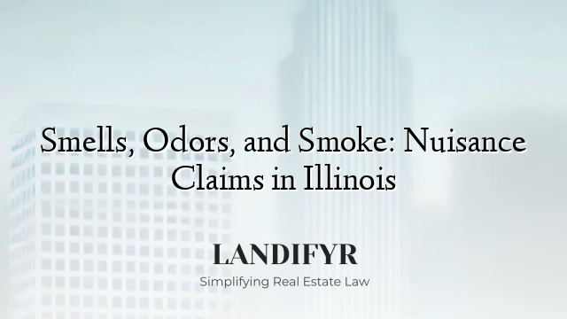 Smells, Odors, and Smoke: Nuisance Claims in Illinois