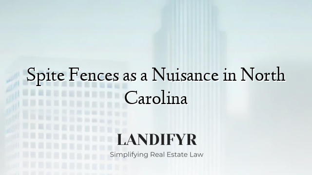 Spite Fences as a Nuisance in North Carolina