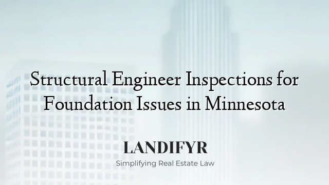 Structural Engineer Inspections for Foundation Issues in Minnesota