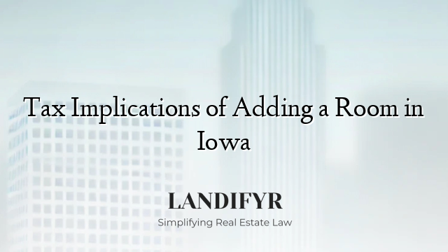 Tax Implications of Adding a Room in Iowa