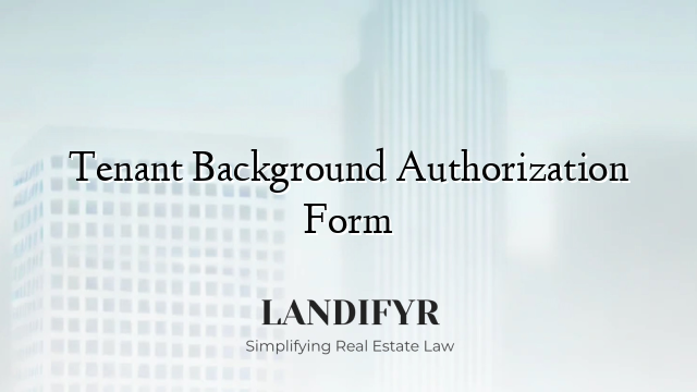 Tenant Background Tenant Background Authorization Form - Landifyr