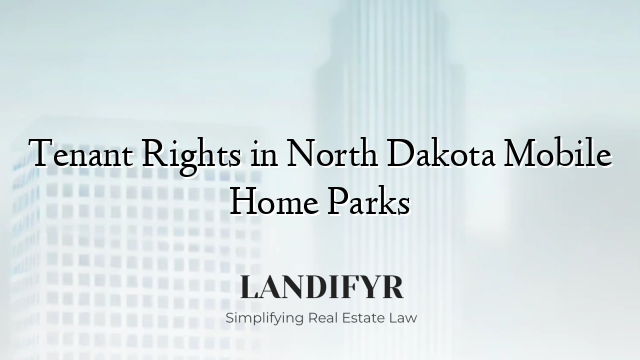 Tenant Rights in North Dakota Mobile Home Parks