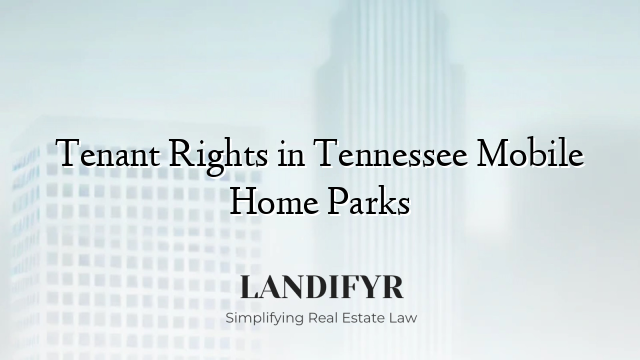 Tenant Rights in Tennessee Mobile Home Parks