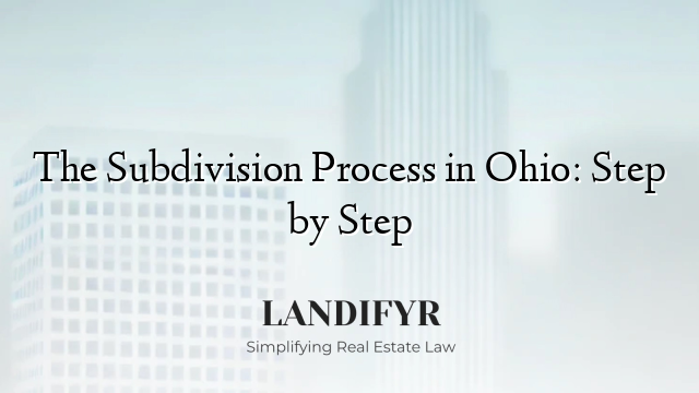 The Subdivision Process in Ohio: Step by Step